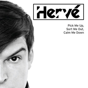 Hervé : Pick Me Up, Sort Me Out, Calm Me Down (CDr, Album, Promo)