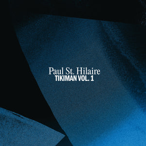 Paul St. Hilaire - Tikiman Vol.1 CD/2LP