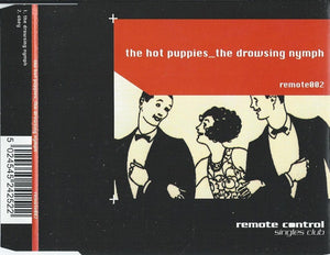 The Hot Puppies : The Drowsing Nymph (CD, Single)
