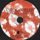 Crocodiles : Endless Flowers (CD, Album)