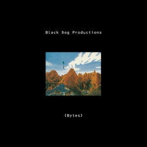 Black Dog Productions - Bytes 2LP