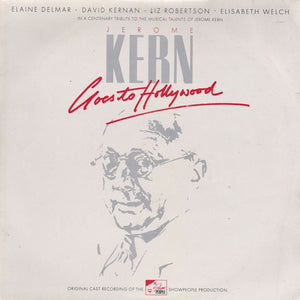 Elaine Delmar, Liz Robertson, David Kernan, Elisabeth Welch : Jerome Kern Goes To Hollywood (LP, Album)