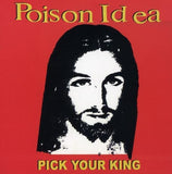 Poison Idea - Pick Your King CD/LP