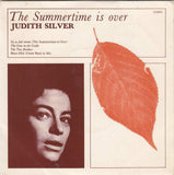 Judith Silver : The Summertime Is Over (7", EP)