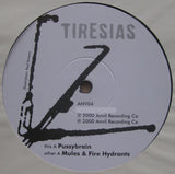 Tiresias : Pussybrain / Mules & Fire Hydrants (10")