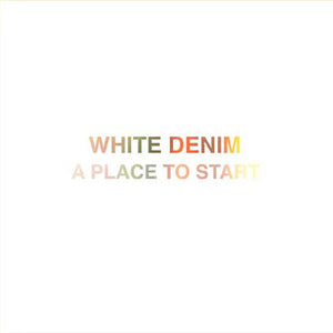 White Denim : A Place To Start (7", Ltd, Whi)