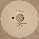 White Denim : A Place To Start (7", RSD, Ltd, Whi)