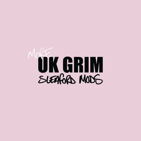 Sleaford Mods - More UK Grim EP