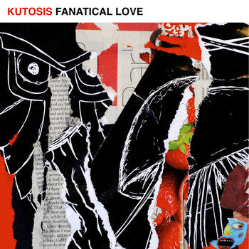 Kutosis : Fanatical Love (CD, Album, Dig)