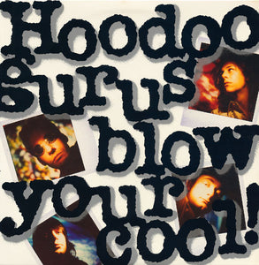 Hoodoo Gurus : Blow Your Cool! (LP, Album)