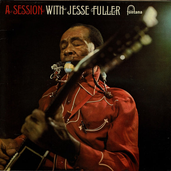 Jesse Fuller : A Session With Jesse Fuller (LP, Album)