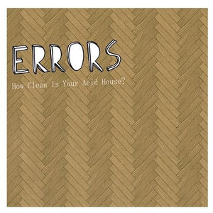 Errors : How Clean Is Your Acid House? (CD, EP, Dig)