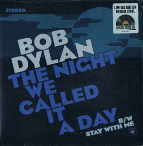 Bob Dylan : The Night We Called It A Day (7", Single, Ltd, Blu)