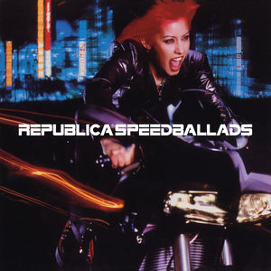 Republica - Speed Ballads LP