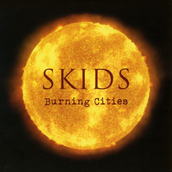 Skids - Burning Cities CD