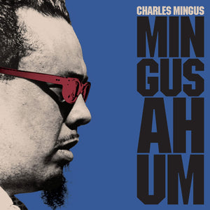 Charles Mingus - Mingus Ah Hum LP