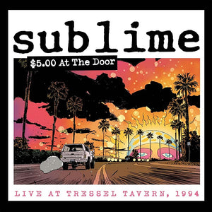 Sublime - $5 At The Door CD/2LP