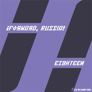 ¡Forward, Russia! : Eighteen (7", Ltd, 3/3)