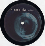 Alterkicks : Oh Honey (7")