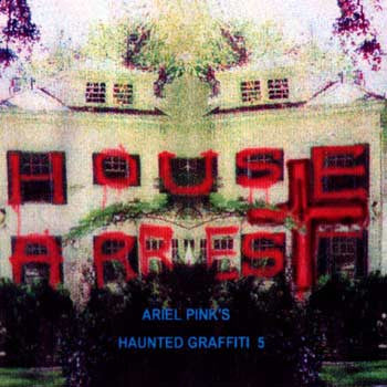 Ariel Pink's Haunted Graffiti : House Arrest (CD, Album, RE)