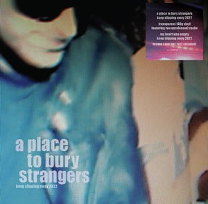 A Place To Bury Strangers - Keep Slipping Away 2022 12"