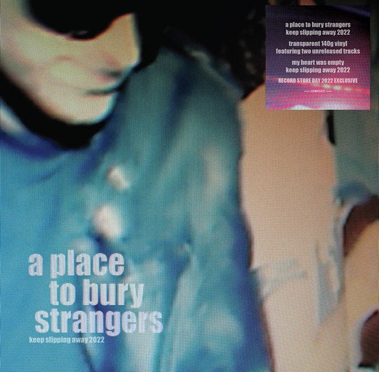 A Place To Bury Strangers - Keep Slipping Away 2022 12
