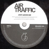 Air Traffic : Just Abuse Me / Charlotte (7")