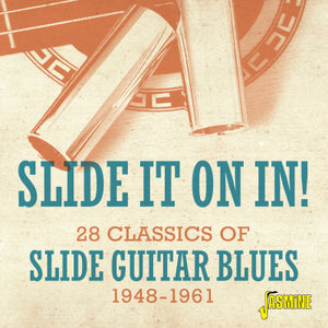 Various Artists - Slide It On In! 28 Classics Of Slide Guitar Blues 1948-1961 CD