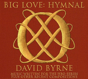David Byrne ‎- Big Love: Hymnal CD