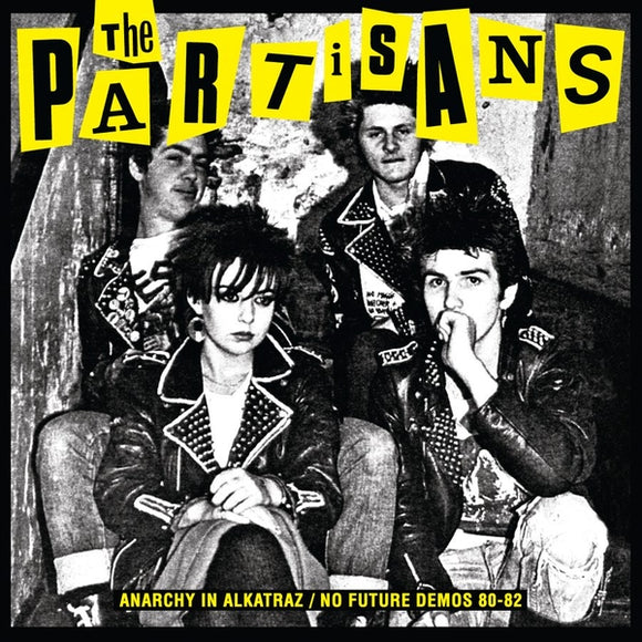 The Partisans - Anarchy In Alkatraz / No Future Demos 80-82 LP