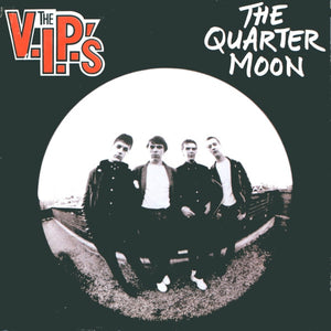 The V.I.P.'s : The Quarter Moon (7", Single)