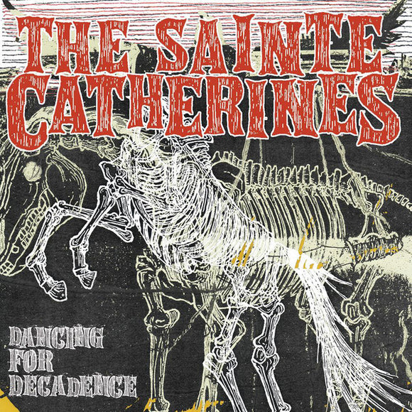 The Sainte Catherines : Dancing For Decadence (CD, Album)