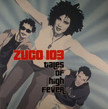 Zuco 103 : Tales Of High Fever (2xLP)