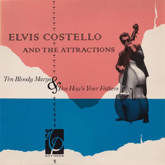 Elvis Costello & The Attractions : Ten Bloody Marys & Ten How's Your Fathers (LP, Comp)