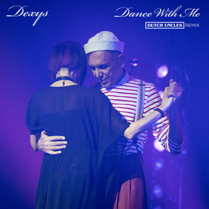 Dexys x Dutch Uncles - Dance With Me - 12" Vinyl  [RSD 2024]