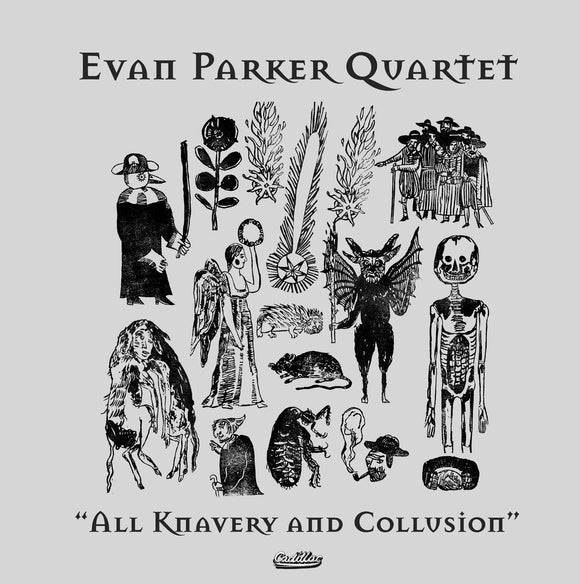 Evan Parker Quartet - All Knavery And Collusion CD/LP