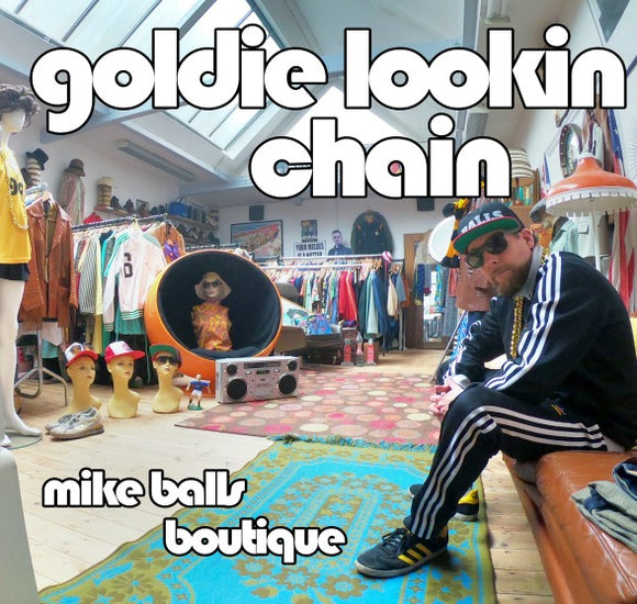 Goldie Lookin Chain - Mike Balls Boutique - 1 LP  [RSD 2024]