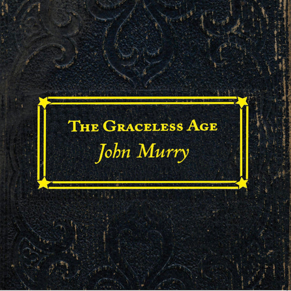 John Murry - The Graceless Age 2LP