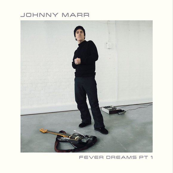 Johnny Marr - Fever Dreams Pt. 1 EP