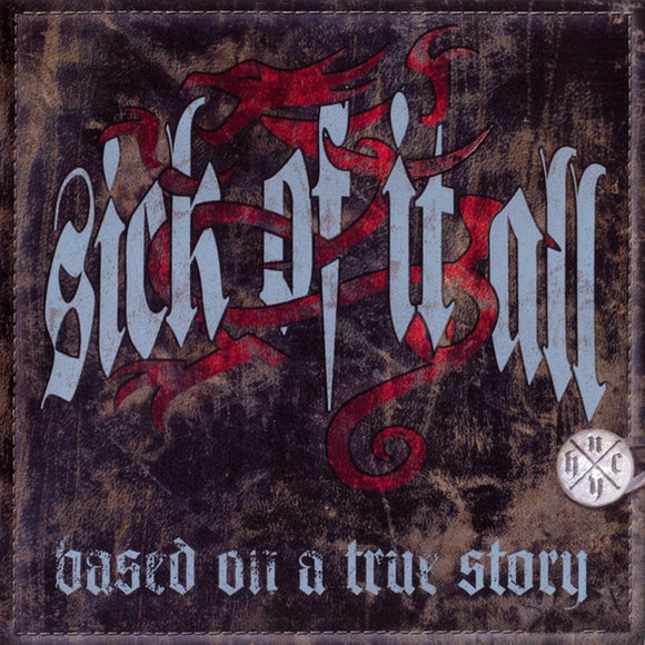 Sick Of It All – Based On A True Story CD
