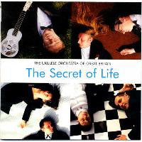 The Ukulele Orchestra Of Great Britain – The Secret Of Life CD