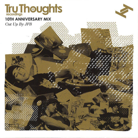 Various Artists - TruThoughts: 10th Anniversary Mix (Cut Up By JFB) CD