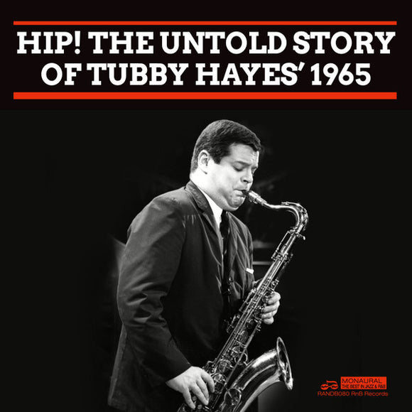 Tubby Hayes – Hip! The Untold Story Of Tubby Hayes’ 1965 CD