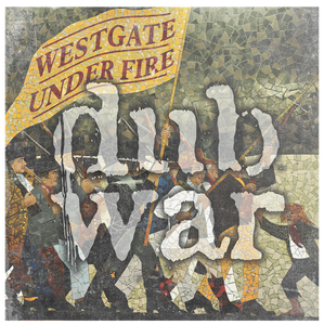 Dub War - Westgate Under Fire CD/LP