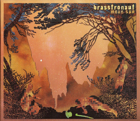 Brasstronaut – Mean Sun CD