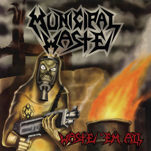 Municipal Waste - Waste 'Em All CD/LP