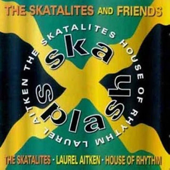 The Skatalites & Friends – Ska Splash CD