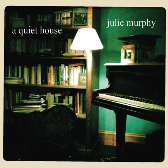 Julie Murphy – A Quiet House CD