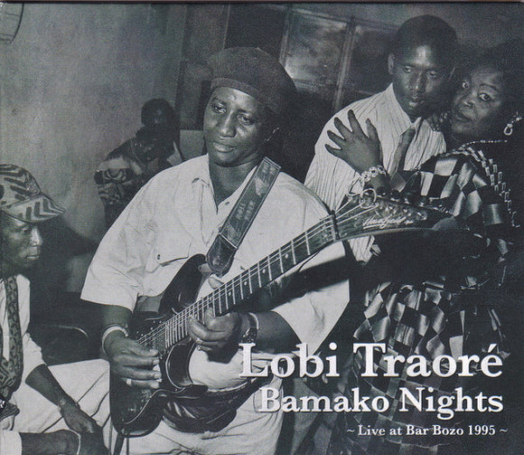Lobi Traoré – Bamako Nights - Live At Bar Bozo 1995 CD