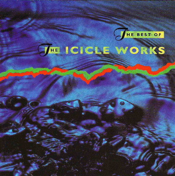 The Icicle Works – The Best Of The Icicle Works CD